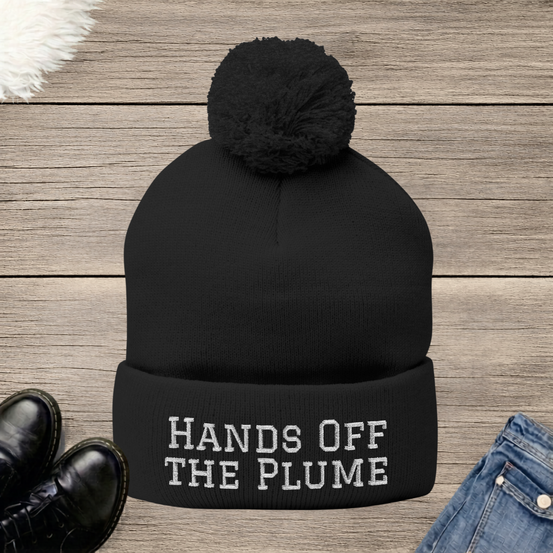 Hands Off the Plume Embroidered Pom-Pom Beanie