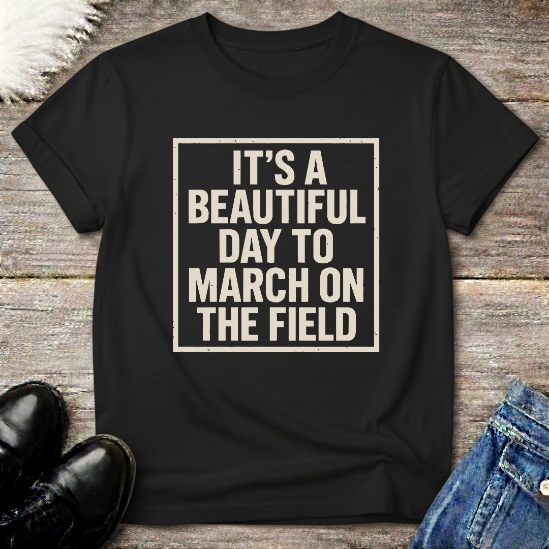 Beautiful Day To March Tee