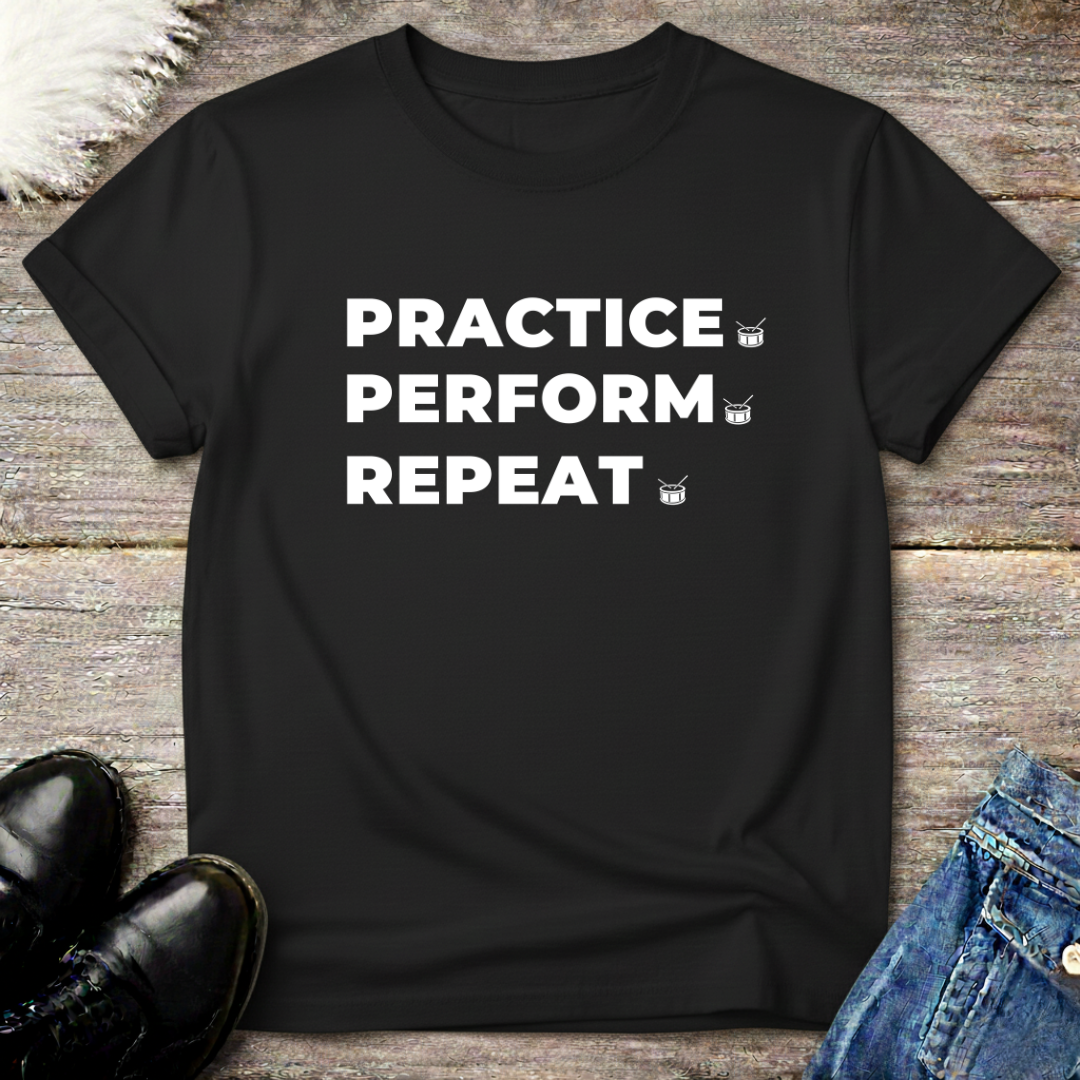 Practice Perform Repeat Tee
