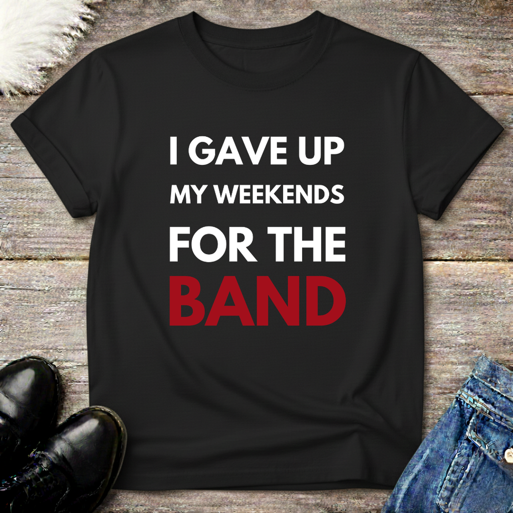 Gave Up Weekends Tee