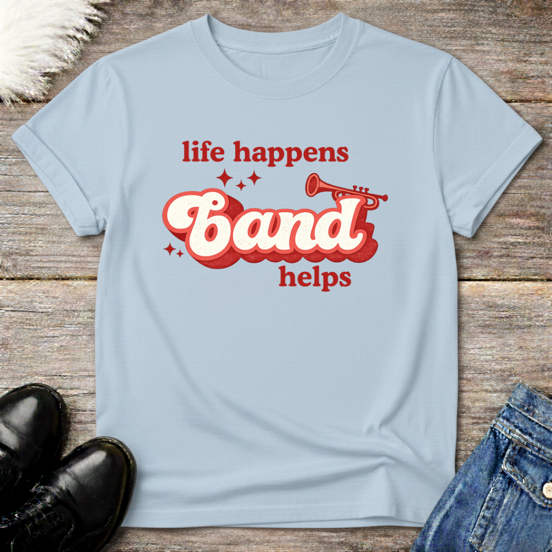 Life Happens Band Helps Tee
