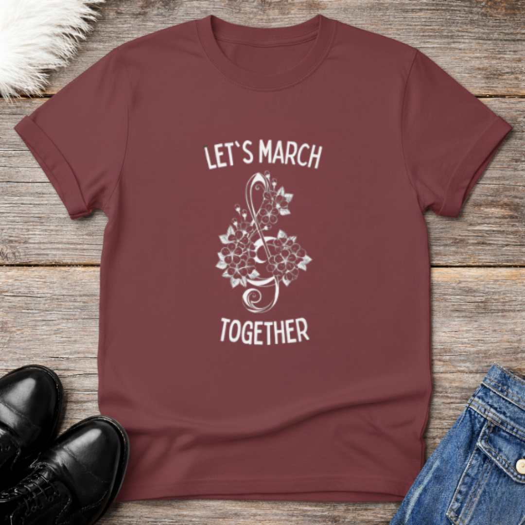 Let's March Together T-Shirt