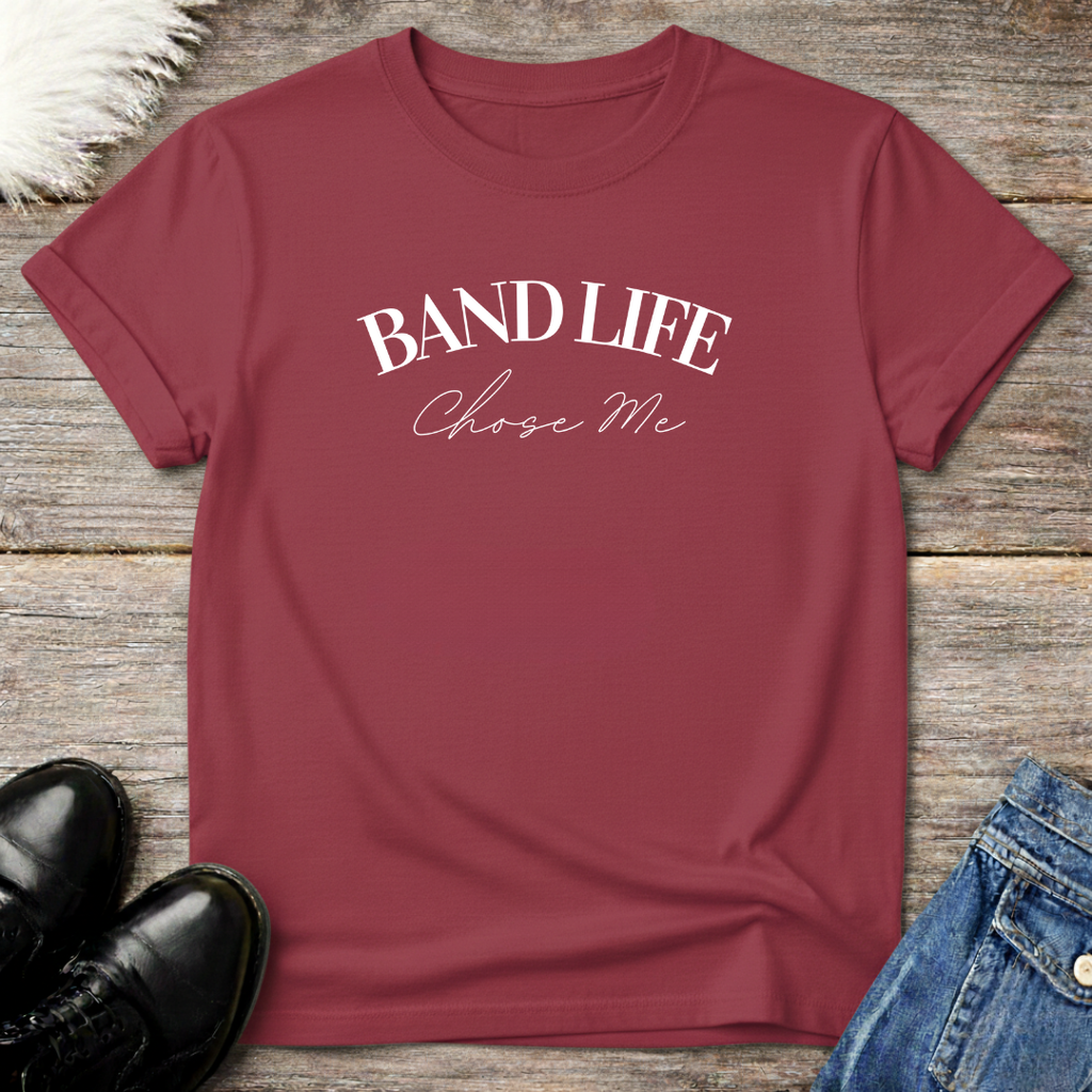 Band Life Chose Me Tee