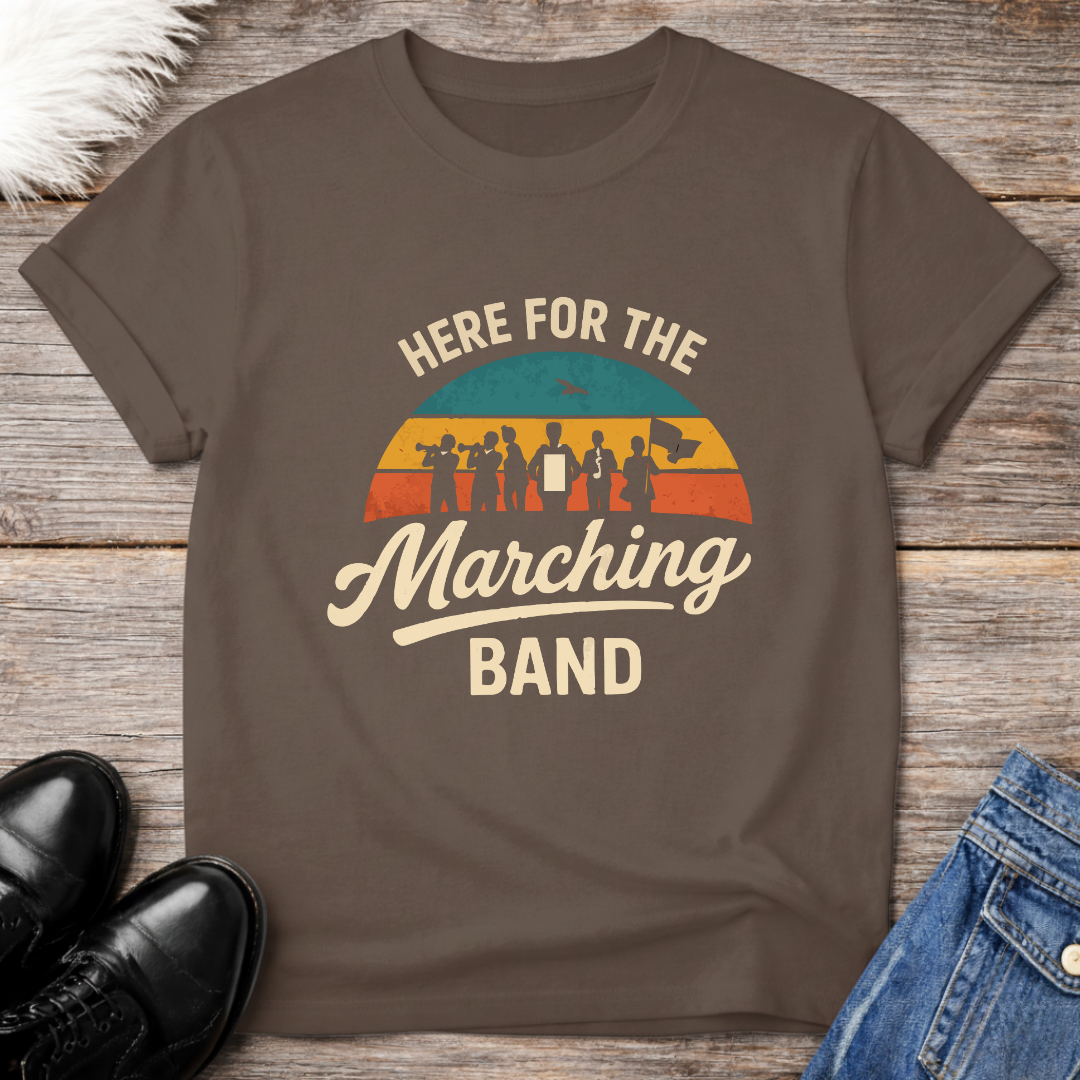 Here For Marching Band Tee