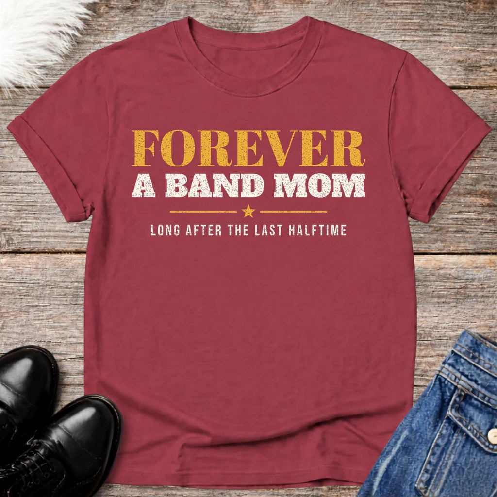 Forever A Band Mom Tee