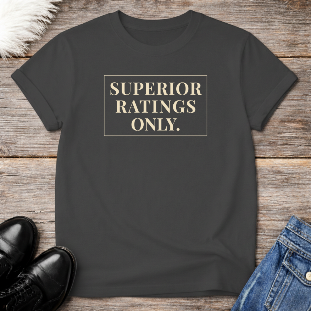 Superior Ratings Only Tee