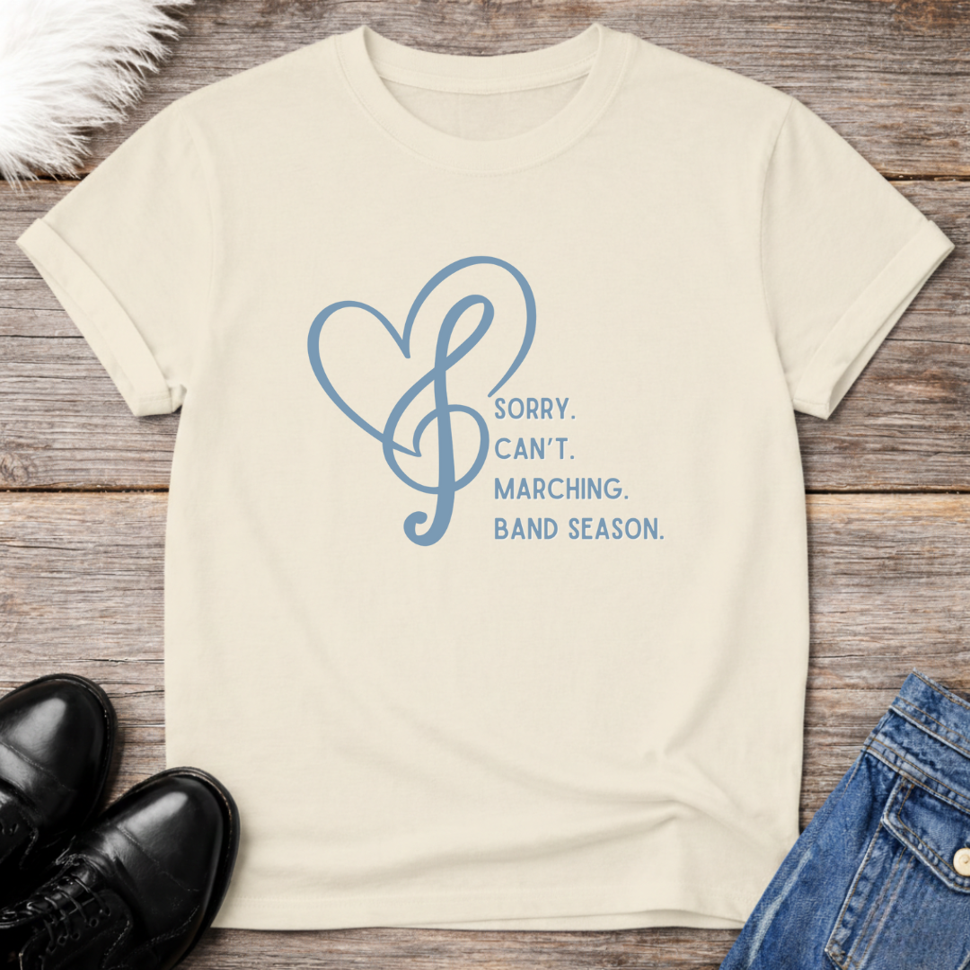 Sorry Can't Marching Band Season Treble Heart T-Shirt