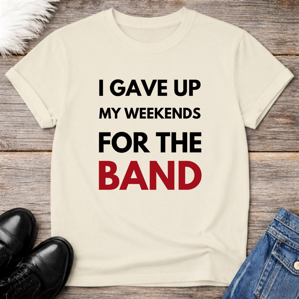 Gave Up Weekends Tee