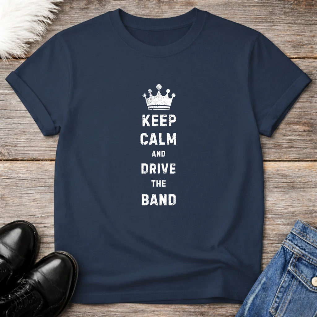 Keep Calm Drive Band Tee