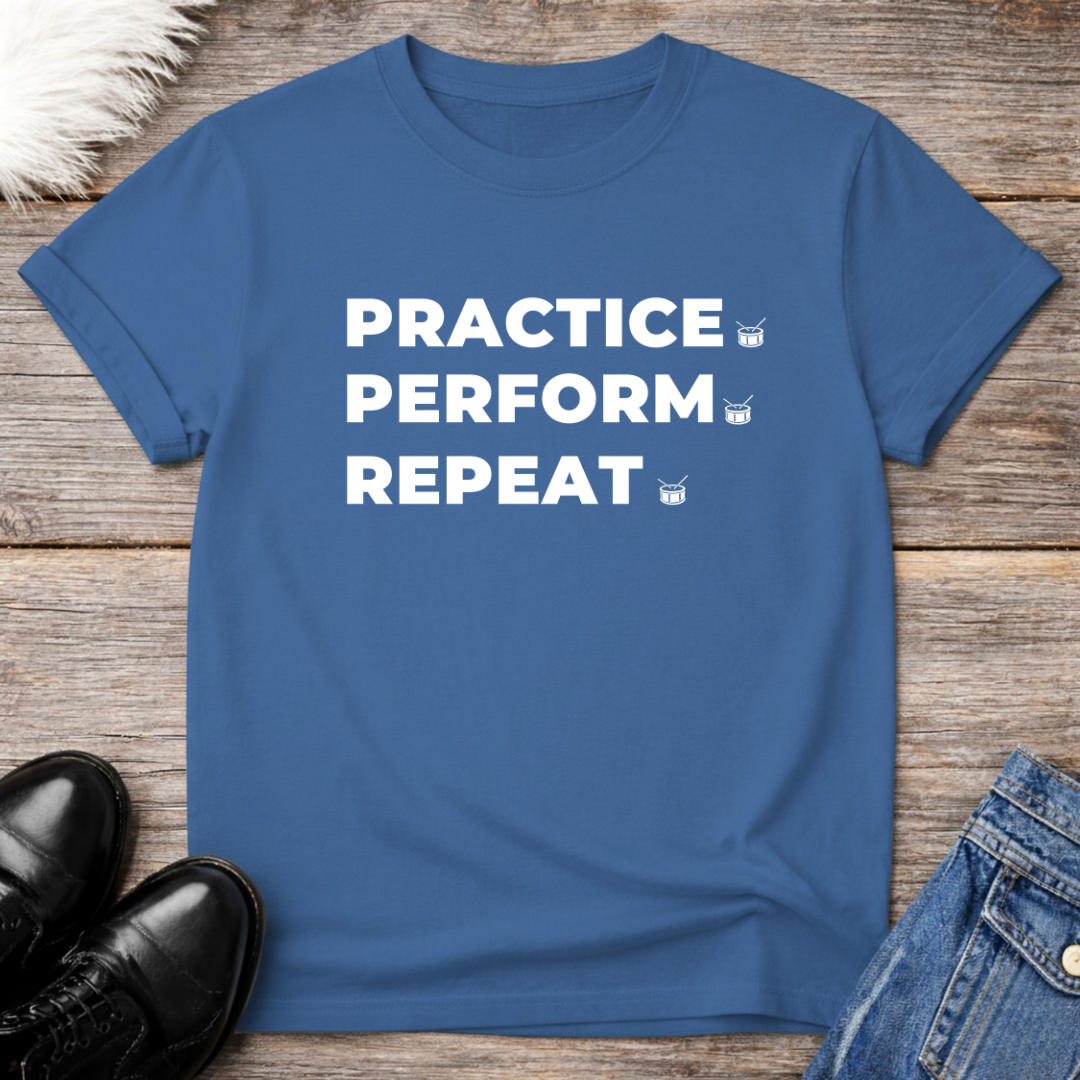 Practice Perform Repeat Tee