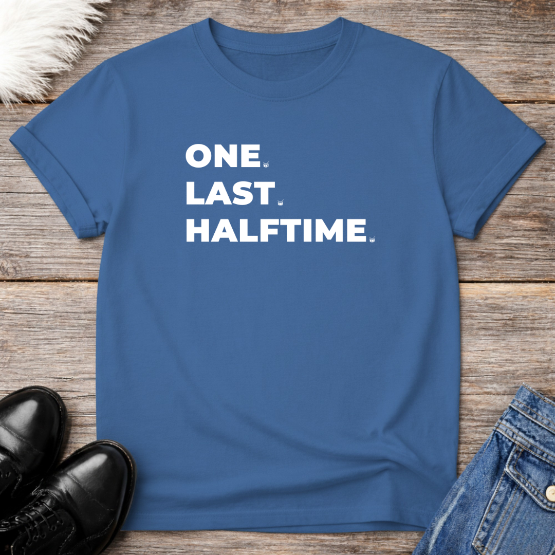 One Last Halftime Tee