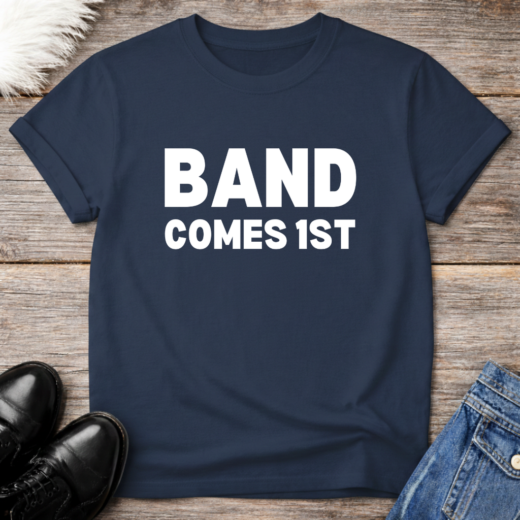 Band Comes 1st Tee
