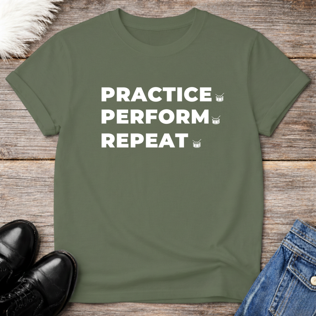 Practice Perform Repeat Tee