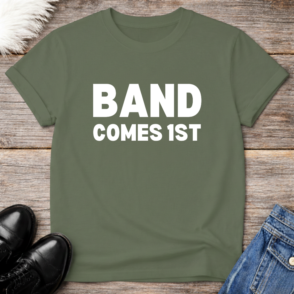Band Comes 1st Tee