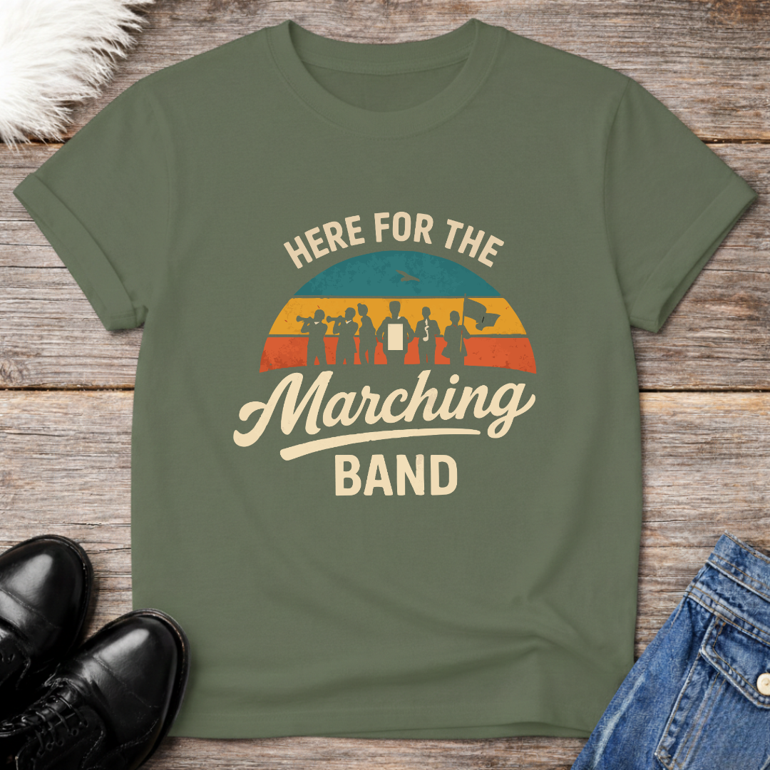 Here For Marching Band Tee