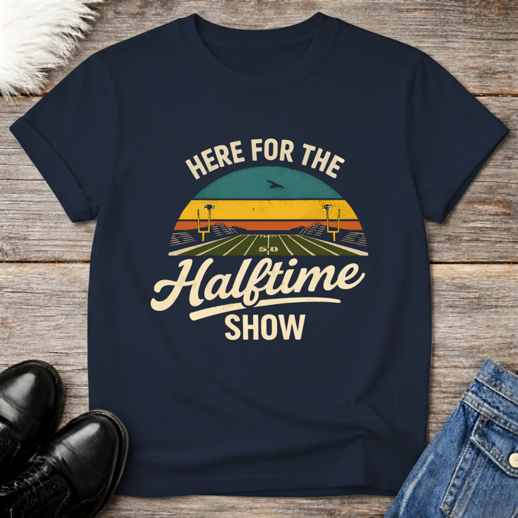 Here For Halftime Tee