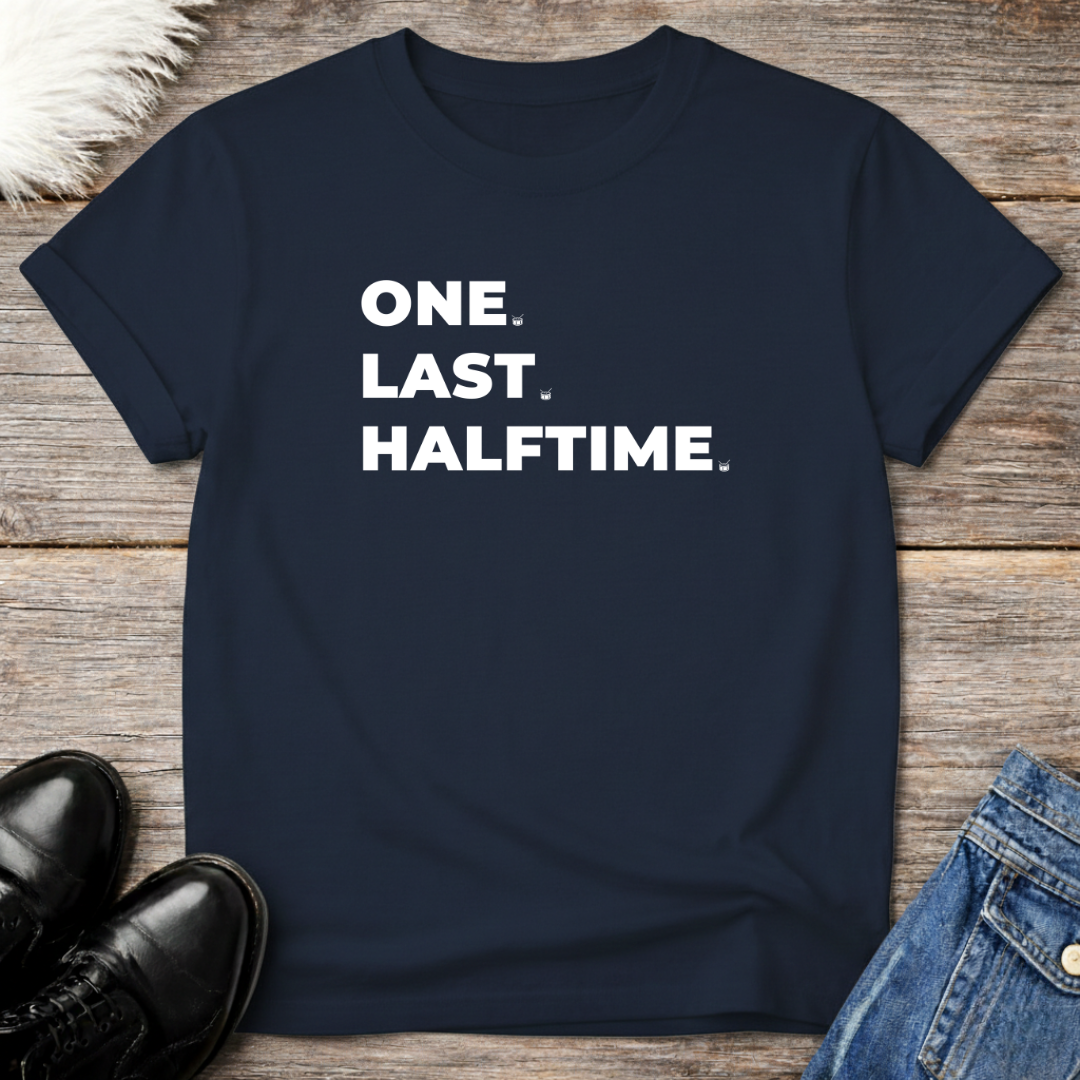 One Last Halftime Tee