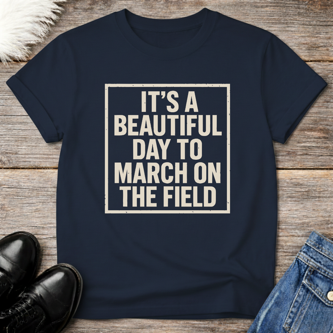 Beautiful Day To March Tee