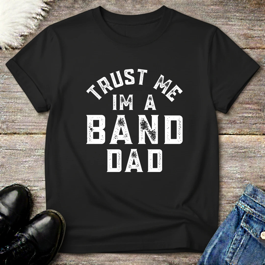 Trust Me Band Dad Tee