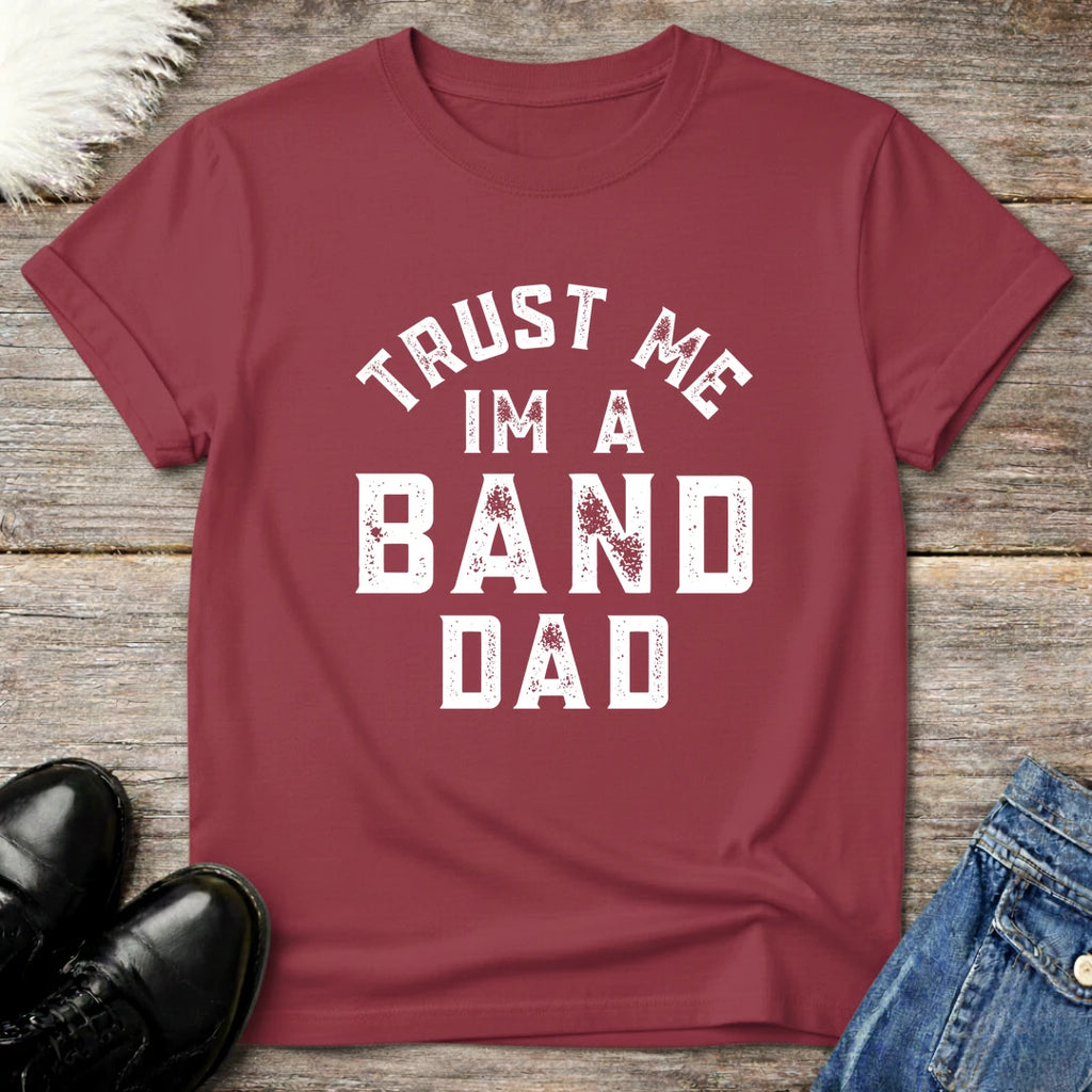 Trust Me Band Dad Tee