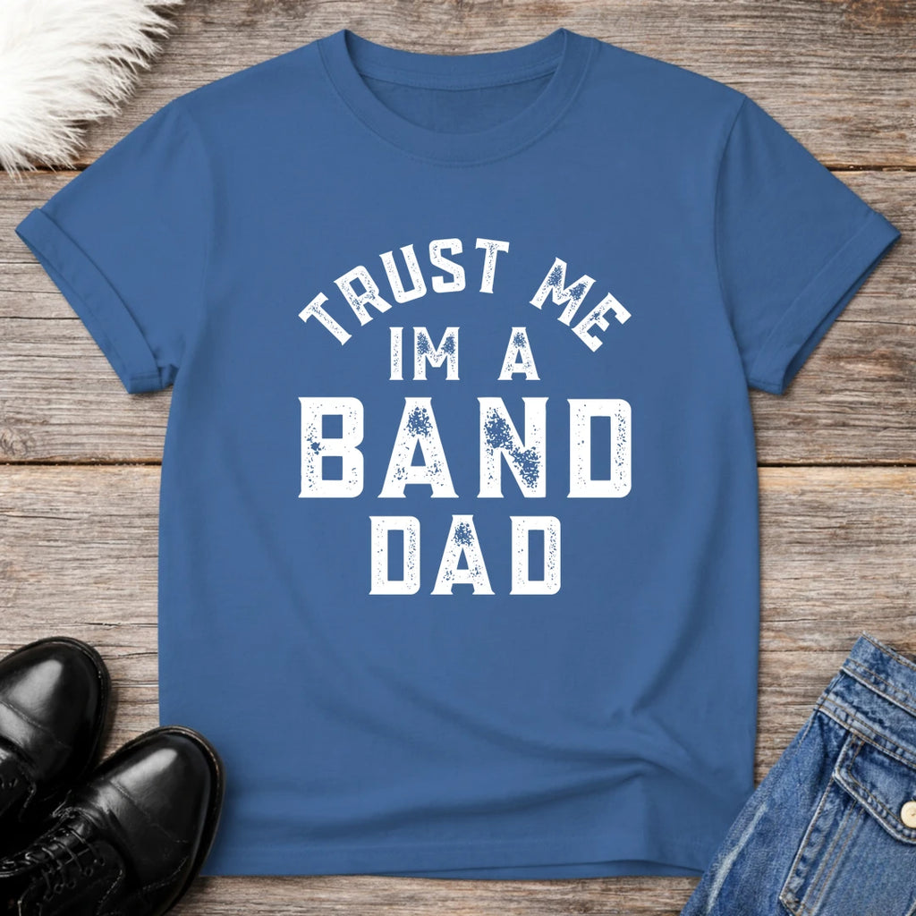 Trust Me Band Dad Tee