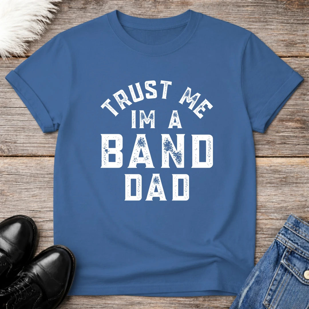 Trust Me Band Dad Tee
