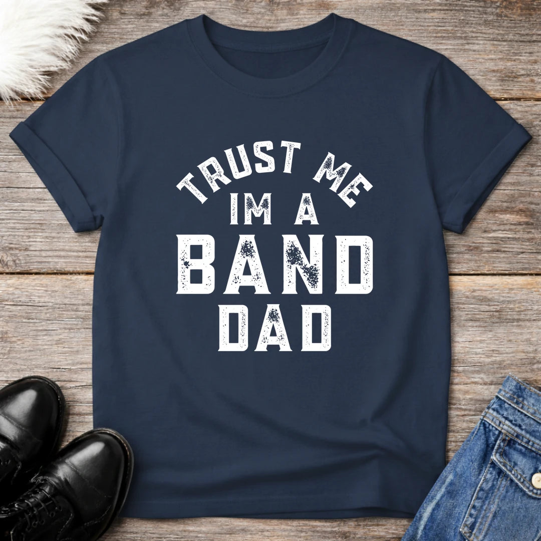 Trust Me Band Dad Tee