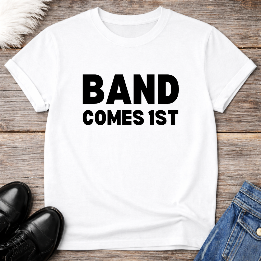 Band Comes 1st Tee