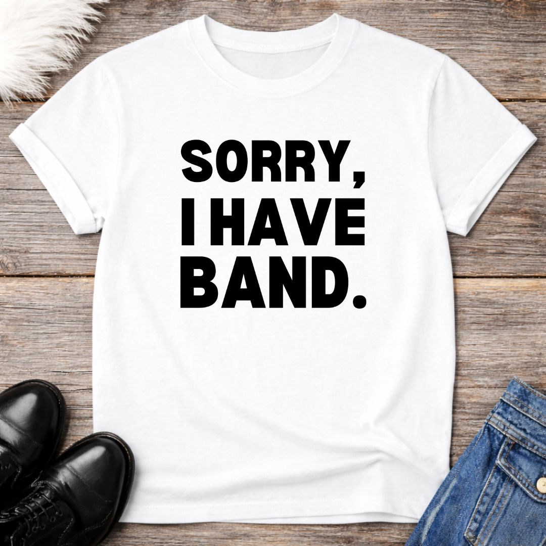 Sorry, I have Band Tee