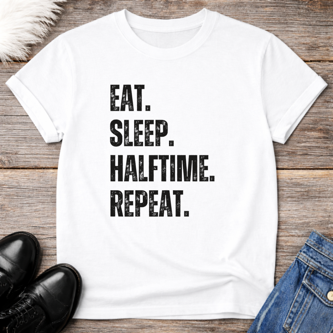Eat Sleep Halftime Repeat Grunge T-Shirt