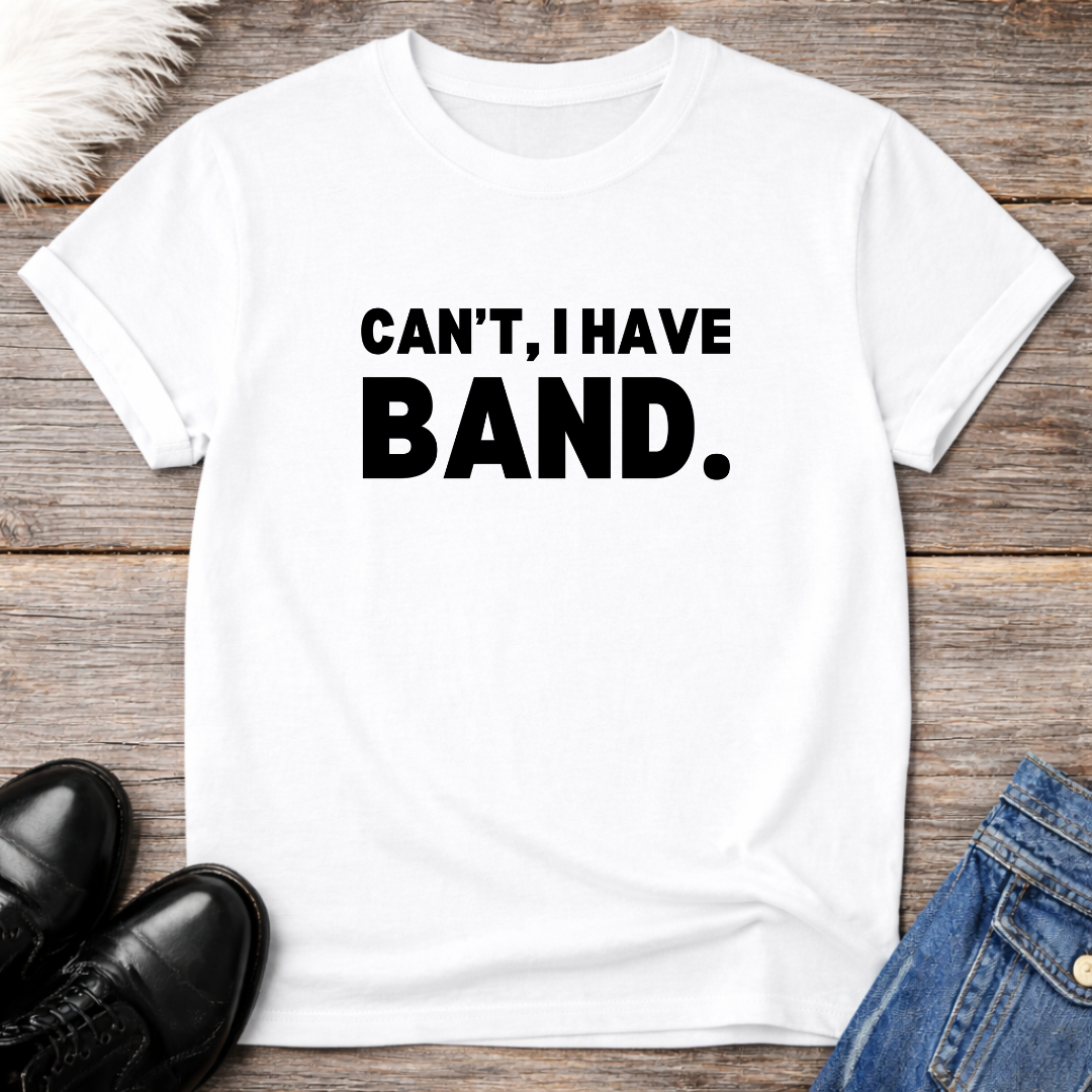 Cant Have Band Tee