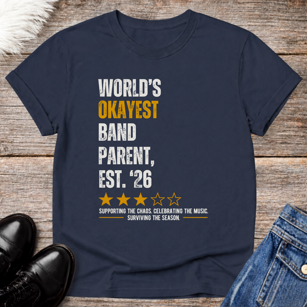 World's Okayest Band Parent Classic Est 26 Tee