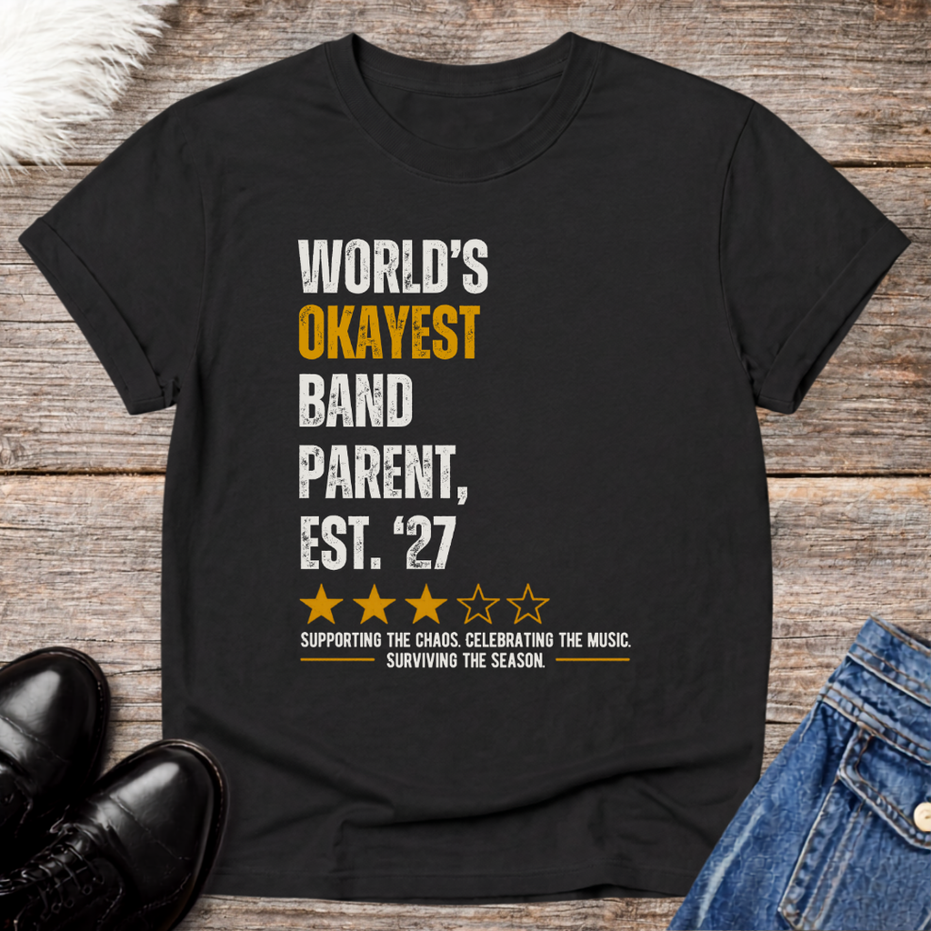World's Okayest Band Parent Classic Est 27 Tee