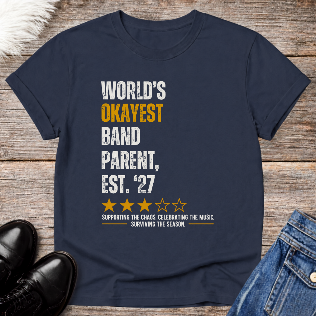 World's Okayest Band Parent Classic Est 27 Tee