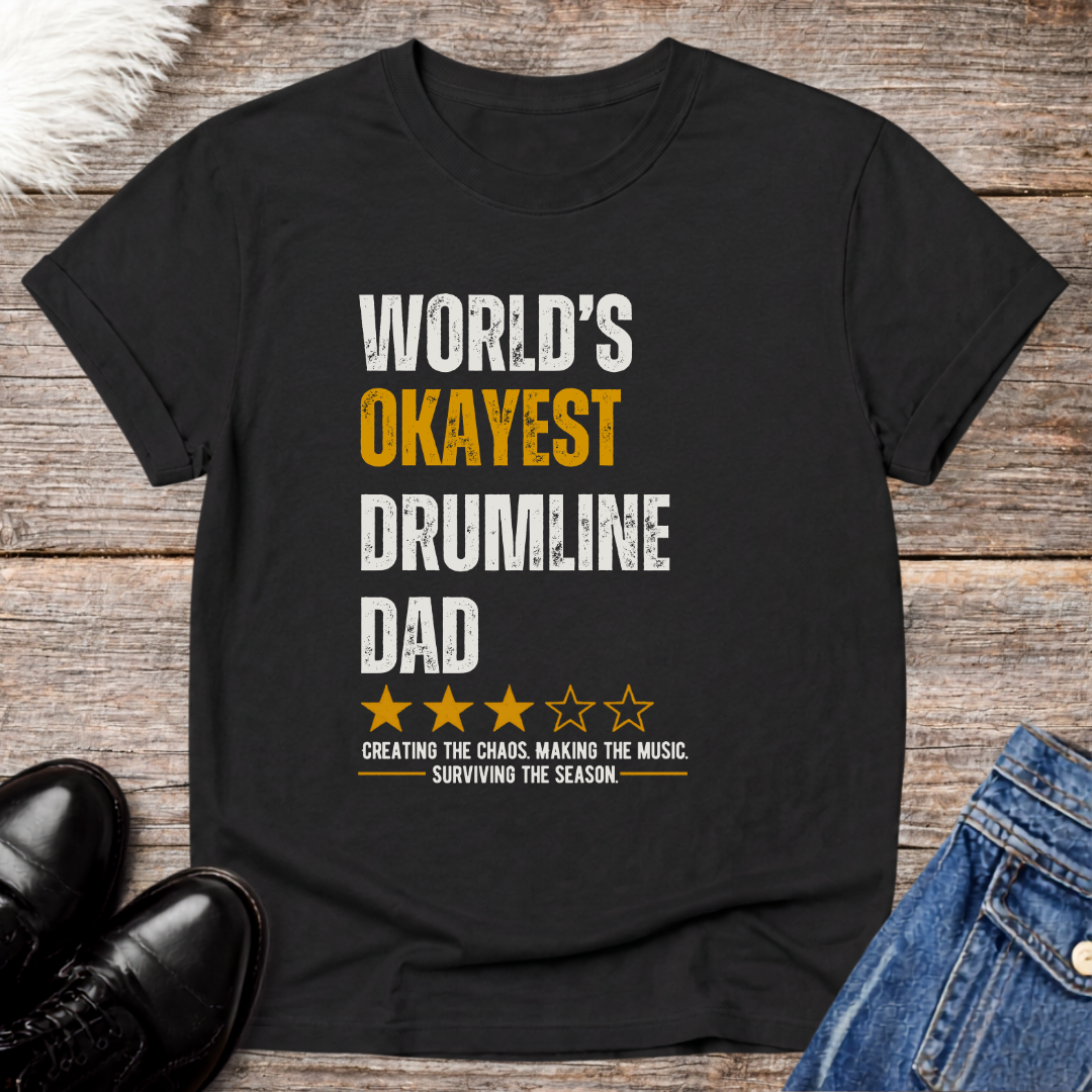 World's Okayest Drumline Dad Tee