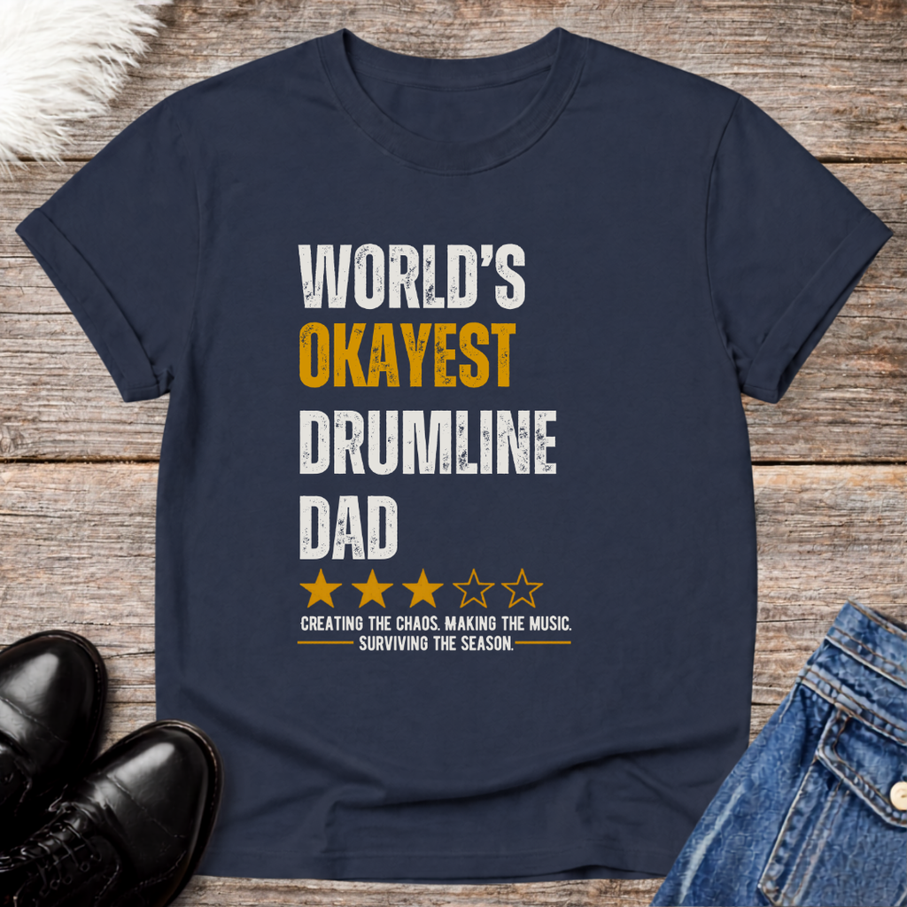 World's Okayest Drumline Dad Tee