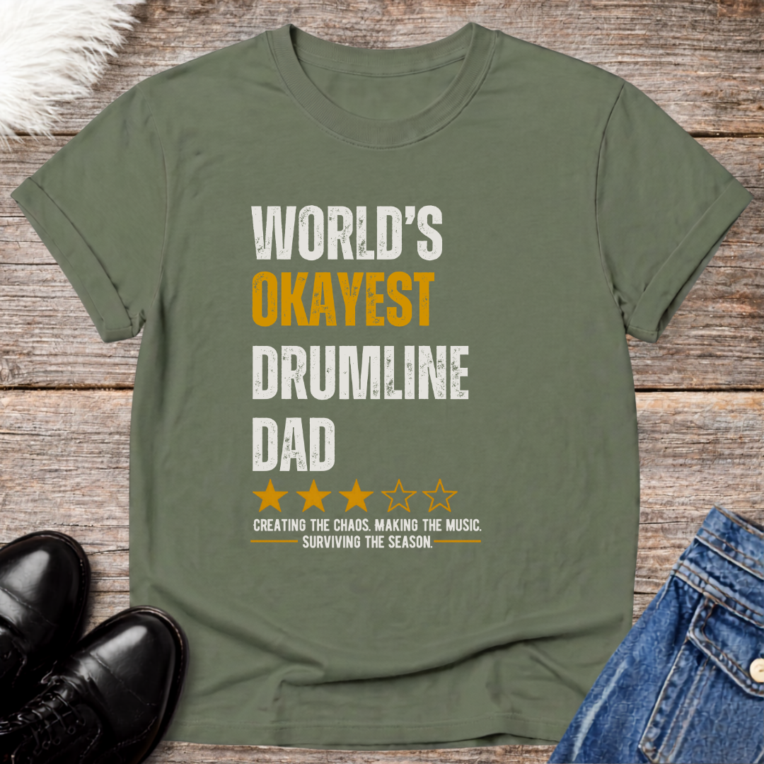 World's Okayest Drumline Dad Tee