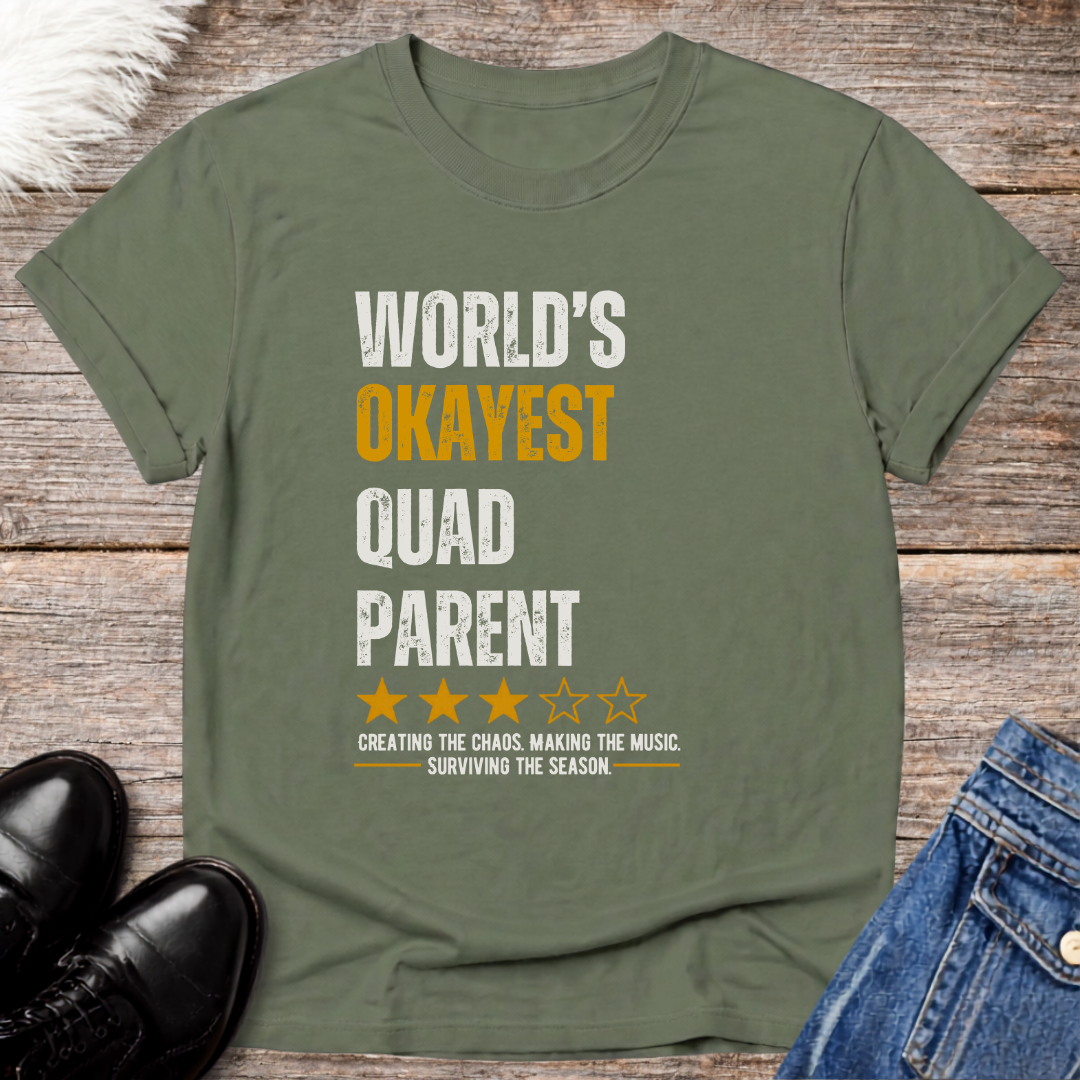 World's Okayest Quad Parent Tee