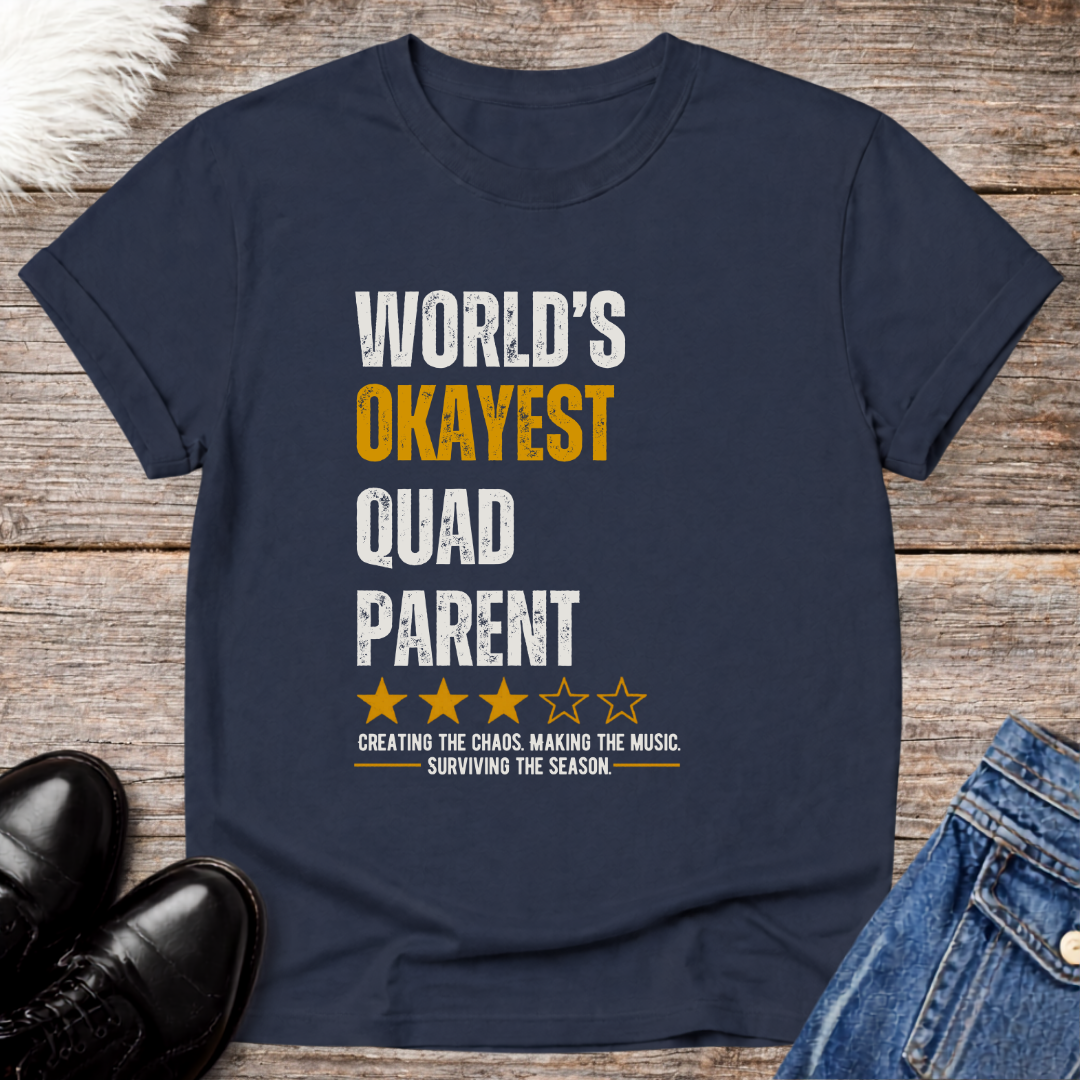 World's Okayest Quad Parent Tee