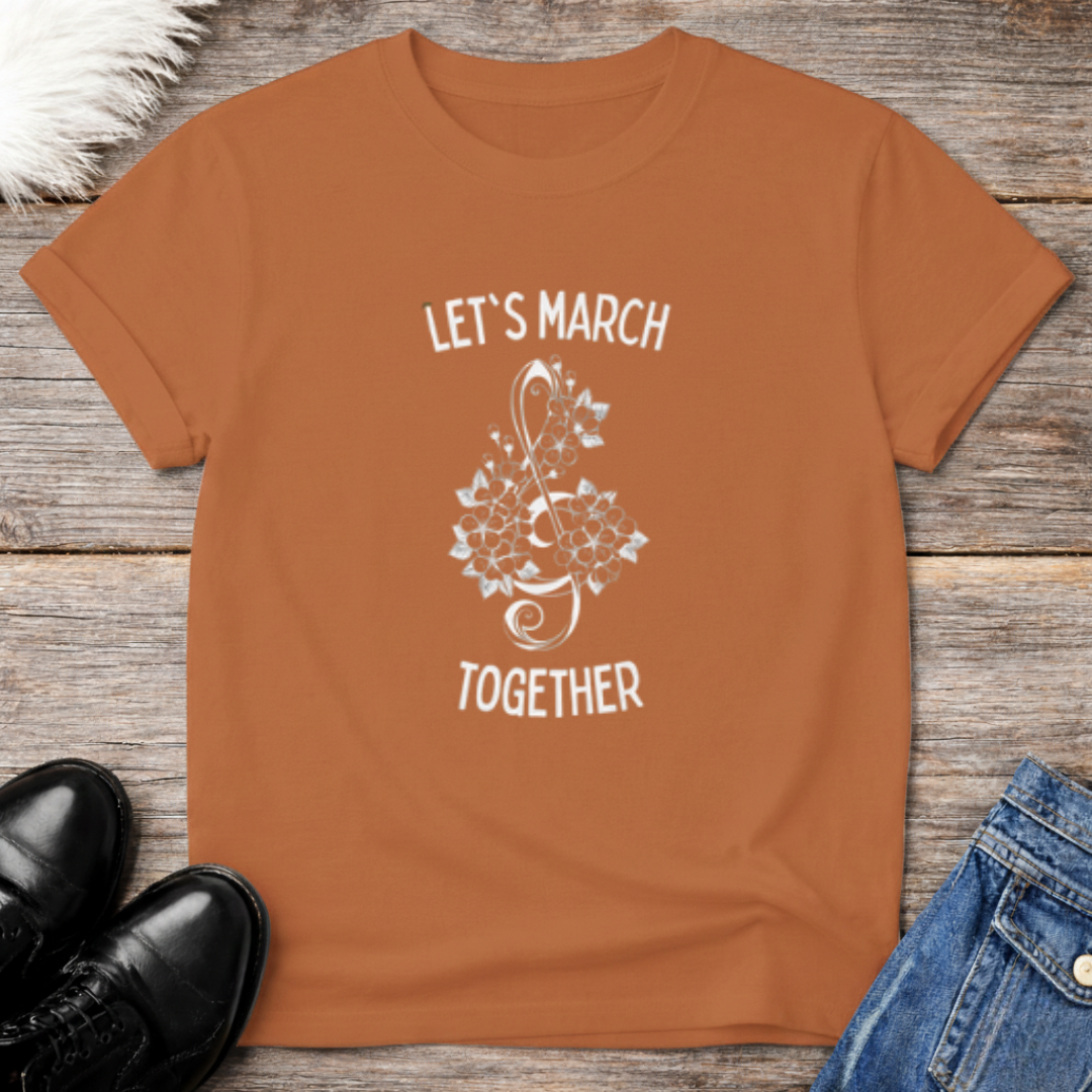 Let's March Together T-Shirt